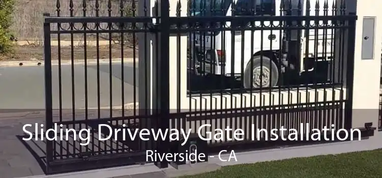 Sliding Driveway Gate Installation Riverside - CA