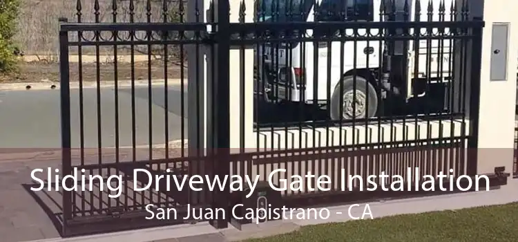 Sliding Driveway Gate Installation San Juan Capistrano - CA