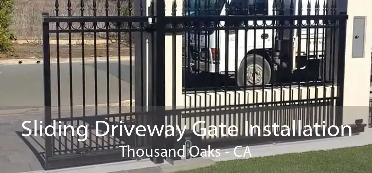 Sliding Driveway Gate Installation Thousand Oaks - CA