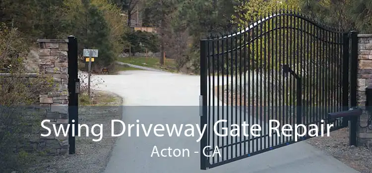 Swing Driveway Gate Repair Acton - CA