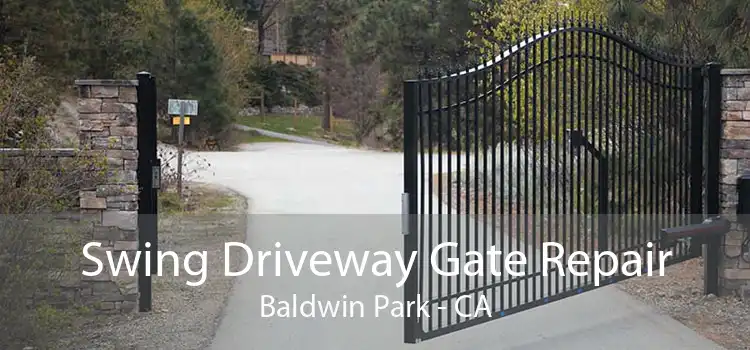 Swing Driveway Gate Repair Baldwin Park - CA