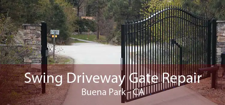 Swing Driveway Gate Repair Buena Park - CA