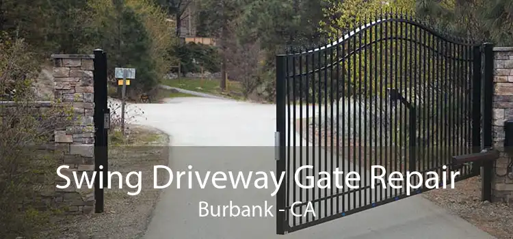 Swing Driveway Gate Repair Burbank - CA