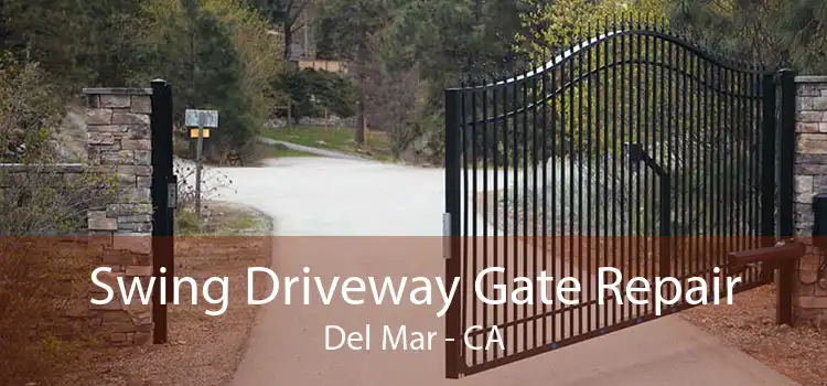 Swing Driveway Gate Repair Del Mar - CA