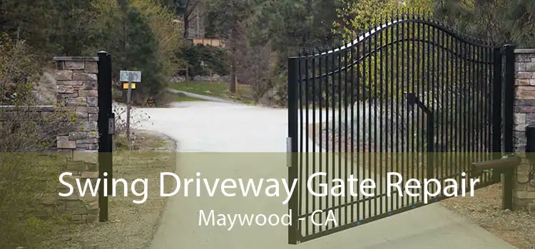 Swing Driveway Gate Repair Maywood - CA