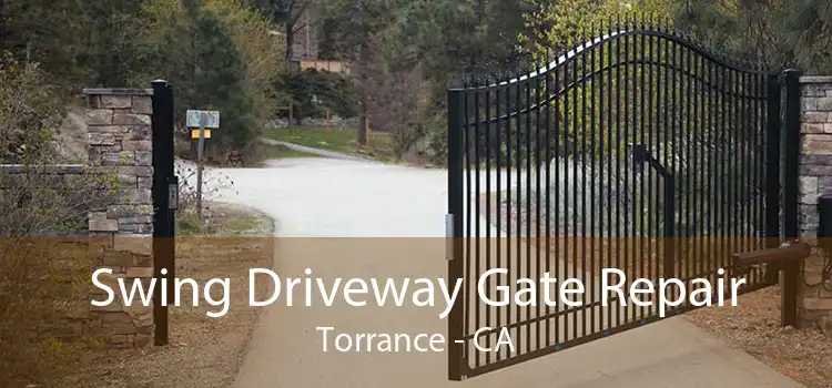 Swing Driveway Gate Repair Torrance - CA