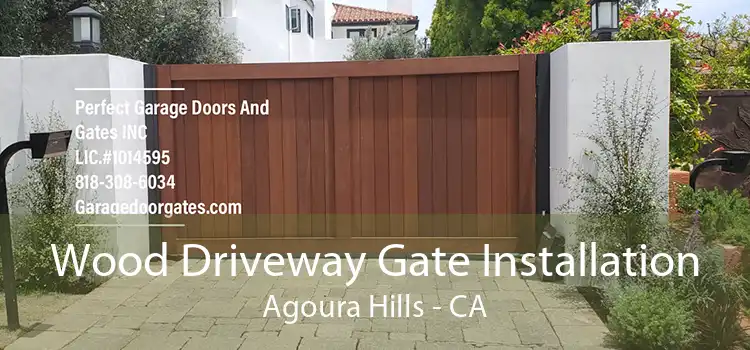 Wood Driveway Gate Installation Agoura Hills - CA