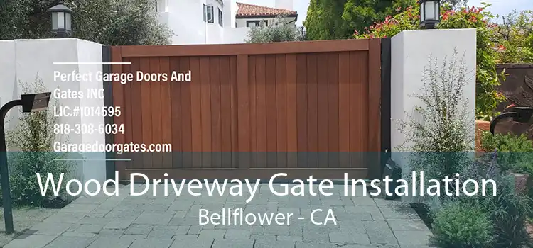 Wood Driveway Gate Installation Bellflower - CA