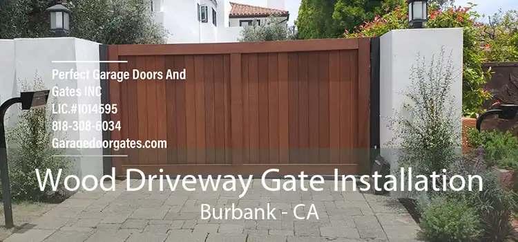 Wood Driveway Gate Installation Burbank - CA