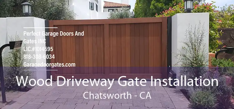 Wood Driveway Gate Installation Chatsworth - CA