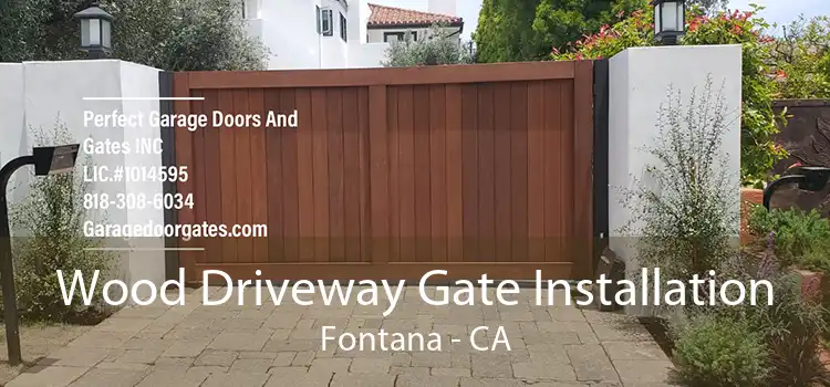 Wood Driveway Gate Installation Fontana - CA