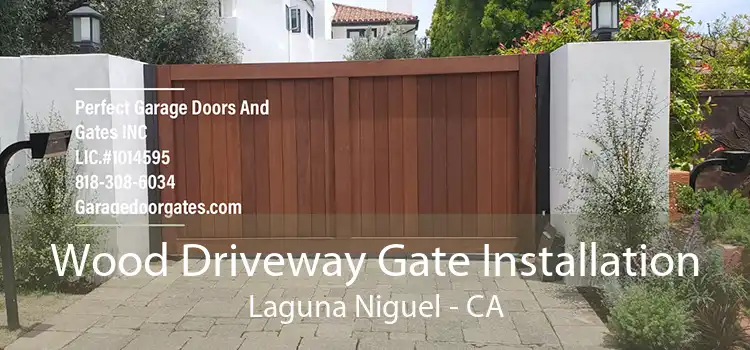 Wood Driveway Gate Installation Laguna Niguel - CA