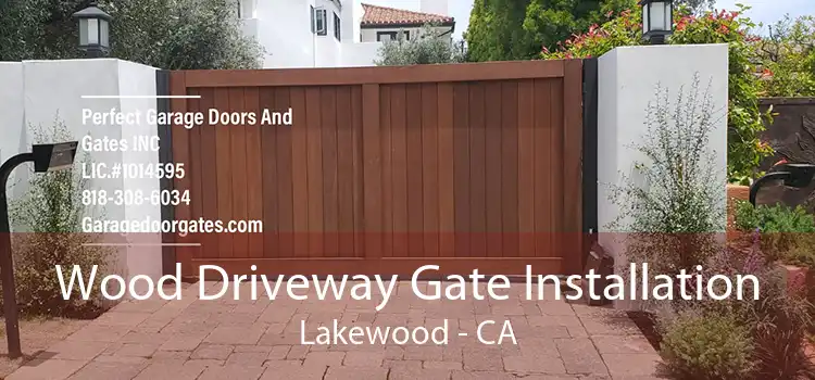 Wood Driveway Gate Installation Lakewood - CA