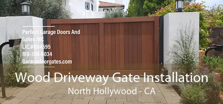 Wood Driveway Gate Installation North Hollywood - CA