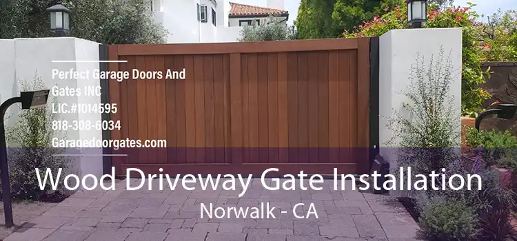 Wood Driveway Gate Installation Norwalk - CA