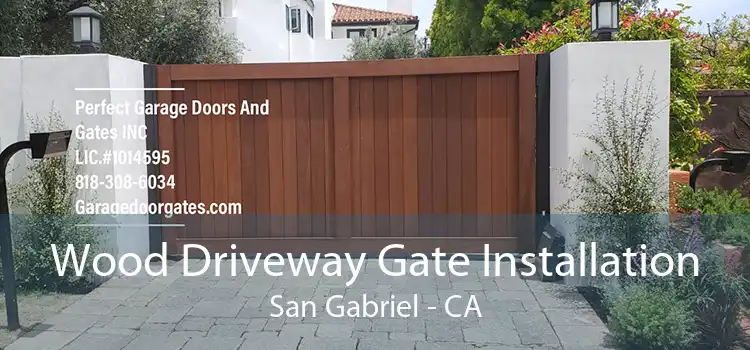 Wood Driveway Gate Installation San Gabriel - CA