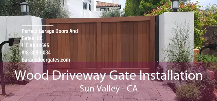 Wood Driveway Gate Installation Sun Valley - CA