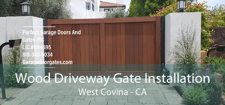 Wood Driveway Gate Installation West Covina - CA